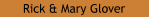 Rick & Mary Glover